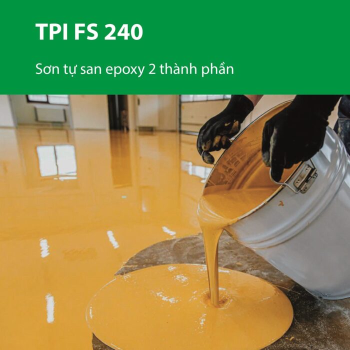 TPI FS240 - Sơn phủ tự san epoxy 2 thành phần