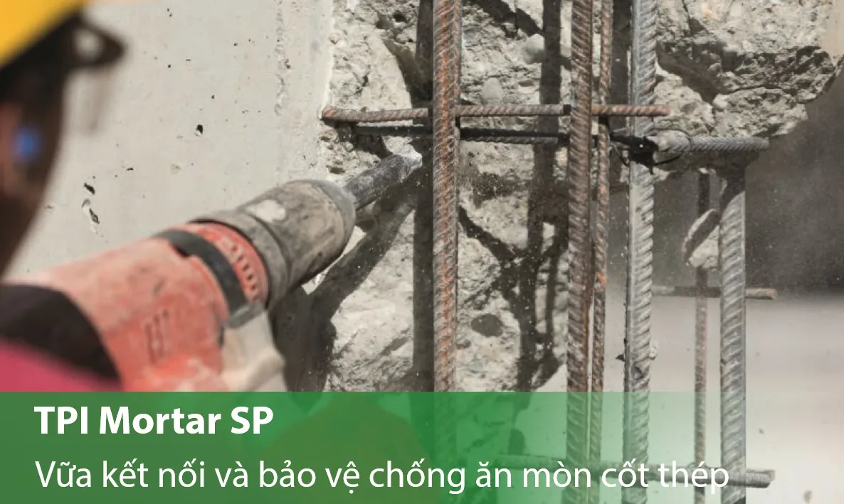 TPI Mortar SP - Vữa kết nối và bảo vệ chống ăn mòn cốt thép