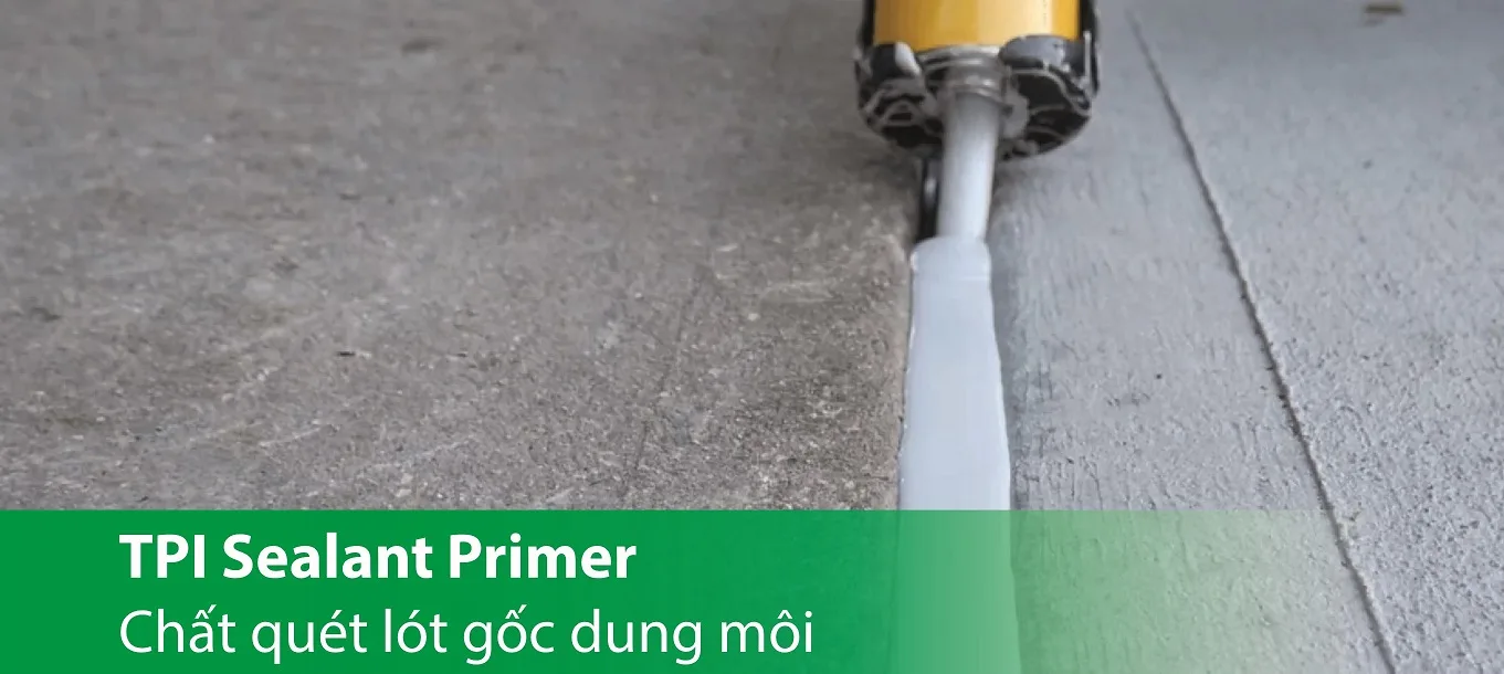TPI Sealant Primer - Chất quét lót cho keo trám sealant
