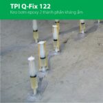 TPI Q-Fix 122 - Keo bơm epoxy, 2 thành phần kháng ẩm