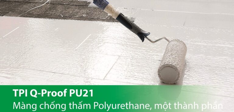 TPI PU21 - Màng chống thấm đàn hồi cao dạng lỏng, gốc PU