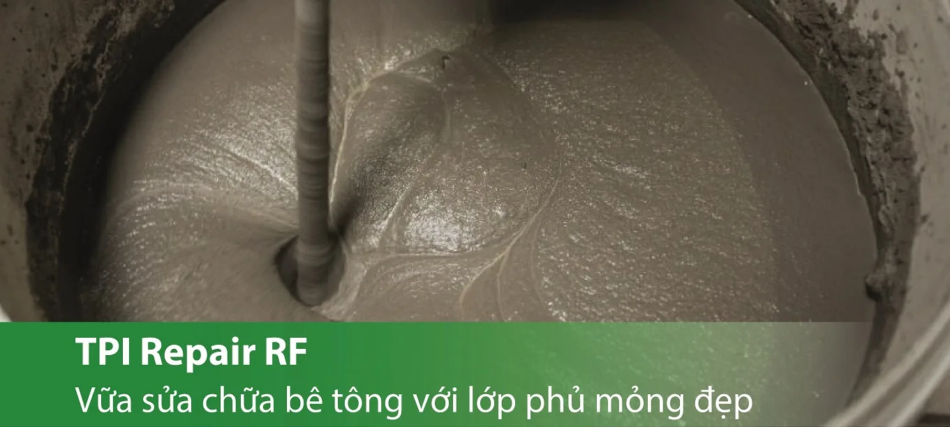 TPI Repair RF - Vữa sửa chữa bê tông phủ mỏng đẹp (> 40Mpa)