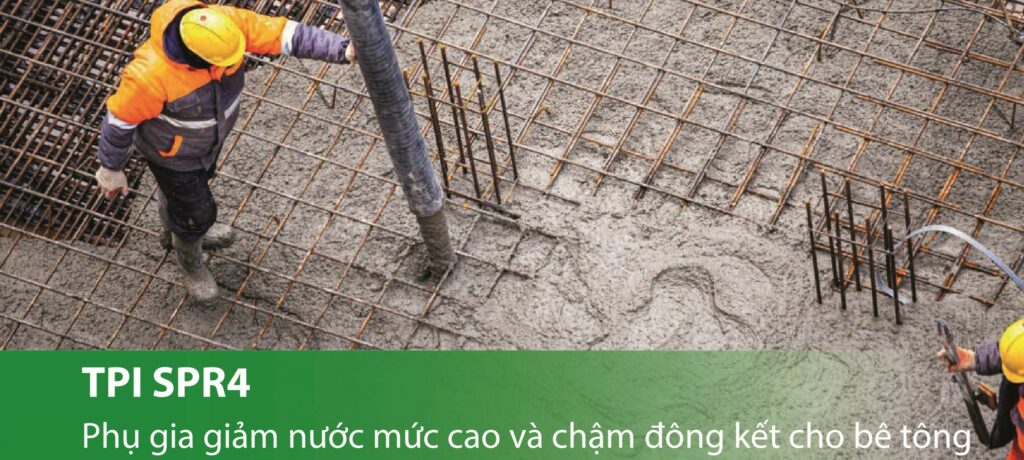 TPI SPR4 - Phụ gia giảm nước mức cao và chậm đông kết cho bê tông