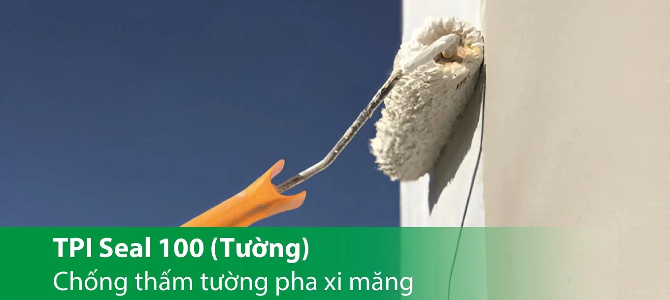 TPI Seal 100 - Chống thấm tường pha xi măng
